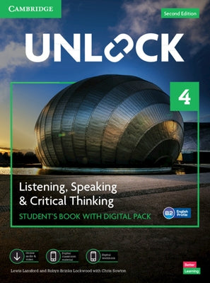 Unlock Level 4 Listening, Speaking and Critical Thinking Student's Book with Digital Pack [With eBook] by Lansford, Lewis