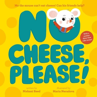 No Cheese, Please! by Reed, Nishani