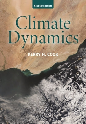 Climate Dynamics, 2nd Edition by Cook, Kerry H.
