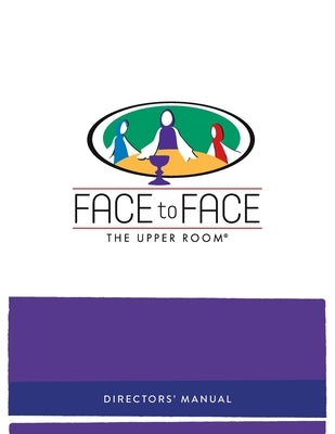 Face to Face Director's Manual by Room, The Upper