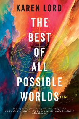 The Best of All Possible Worlds by Lord, Karen