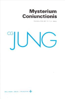 Collected Works of C. G. Jung, Volume 14: Mysterium Coniunctionis by Jung, C. G.