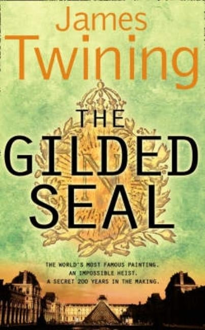 The Gilded Seal by Twining, James