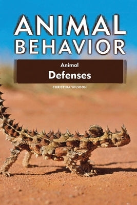 Animal Defenses, New Edition by Wilsdon Christina
