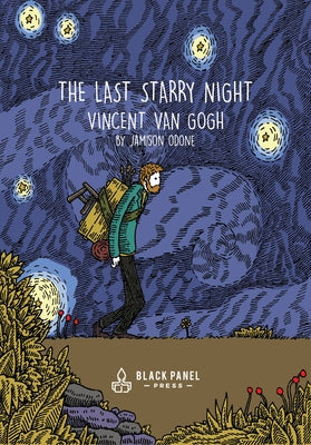 The Last Starry Night: Vincent Van Gogh by Odone, Jamison