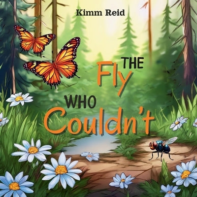 The Fly Who Couldn't by Reid, Kimm