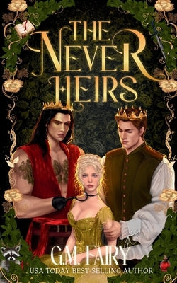 The Never Heirs by Fairy, G. M.
