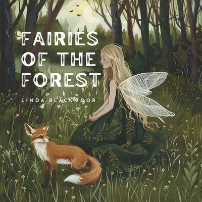 Fairies of the Forest by Blackmoor, Linda