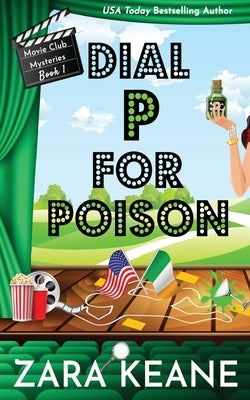 Dial P For Poison (Movie Club Mysteries, Book 1) by Keane, Zara