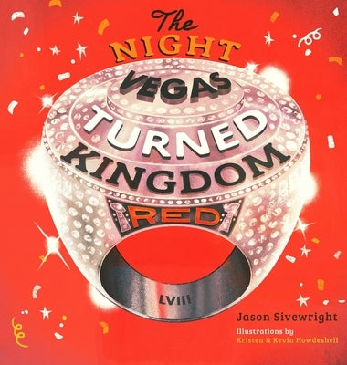 The Night Vegas Turned Kingdom Red by Sivewright, Jason