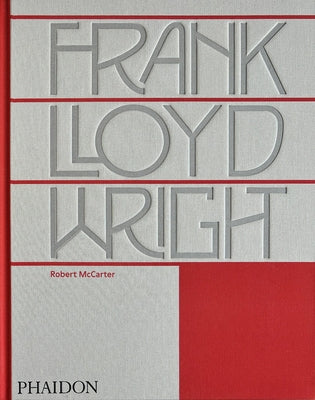 Frank Lloyd Wright by McCarter, Robert