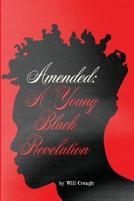 Amended: A Young Black Revelation by Creagh, Will