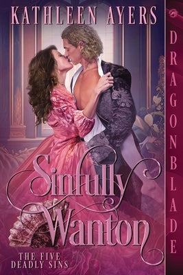 Sinfully Wanton by Ayers, Kathleen