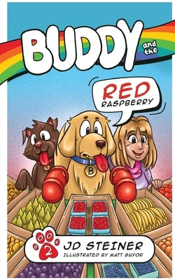 Buddy and the Red Raspberry by Steiner, Jd