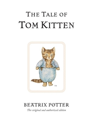 The Tale of Tom Kitten by Potter, Beatrix