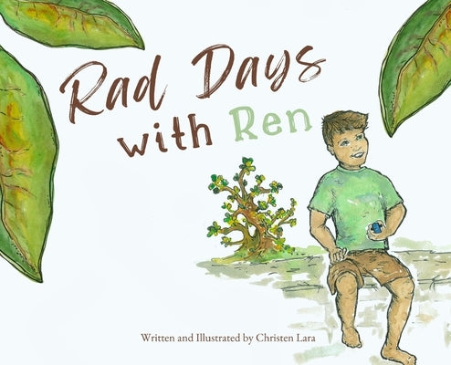 Rad Days with Ren by Lara, Christen