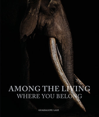 Among the Living: Where You Belong by Laiz, Guadalupe