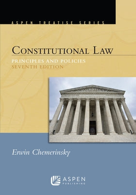 Constitutional Law: Principles and Polices by Chemerinsky, Erwin