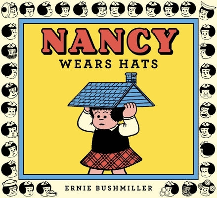 Nancy Wears Hats by Bushmiller, Ernie
