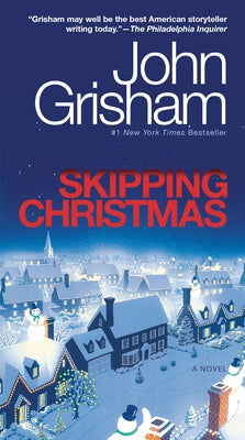 Skipping Christmas by Grisham, John