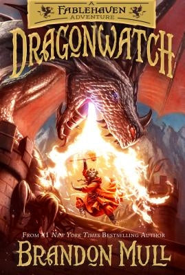 Dragonwatch: A Fablehaven Adventure Volume 1 by Mull, Brandon