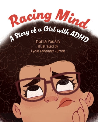 Racing Mind: A Story of a Girl with ADHD by Yousry, Donia