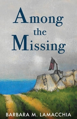 Among the Missing by Lamacchia, Barbara