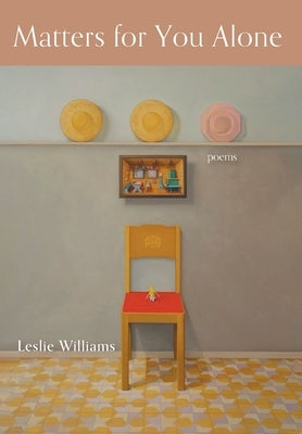 Matters for You Alone by Williams, Leslie