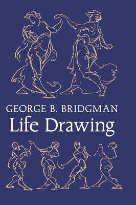 Bridgman's Life Drawing by Bridgman, George B.