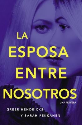The Esposa Entre Nosotros by Hendricks, Greer
