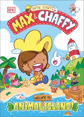 Max and Chaffy: Welcome to Animal Island by Smart, Jamie