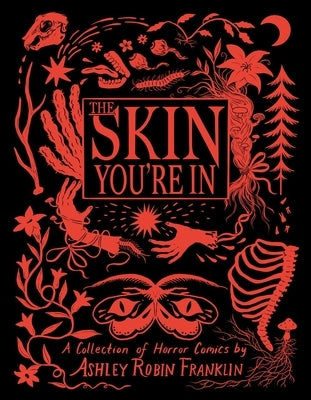 The Skin You're in: A Collection of Horror Comics by Robin Franklin, Ashley