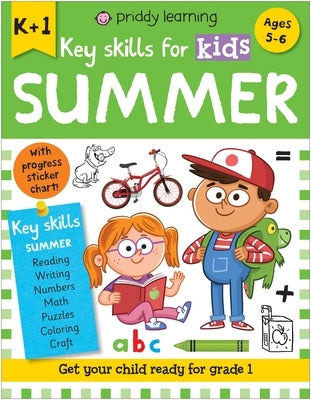 Key Skills for Kids: Summer K-G1 by Priddy, Roger