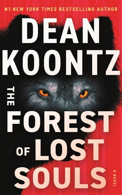The Forest of Lost Souls by Koontz, Dean