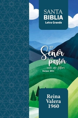 Biblia Rvr 1960 Letra Grande Tama?o Manual Salmo 23:1 Con Cierre E ?ndice (Bible Rvr 1960 Large Print Handsize Leatherlike Psalm 23:1 Indexed with Zip by Reina Valera 1960