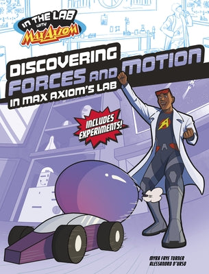 Discovering Forces and Motion in Max Axiom's Lab by Turner, Myra Faye