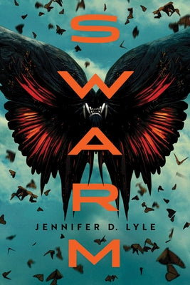 Swarm by Lyle, Jennifer D.