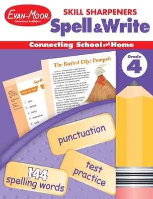 Skill Sharpeners: Spell & Write, Grade 4 Workbook by Evan-Moor Educational Publishers