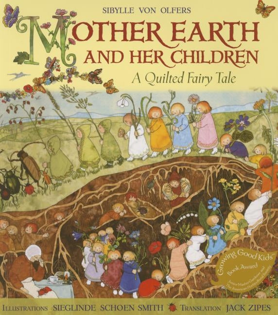 Mother Earth and Her Children: A Quilted Fairy Tale by Von Olfers, Sibylle