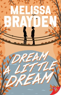 Dream a Little Dream by Brayden, Melissa