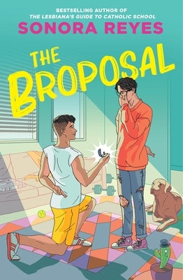 The Broposal by Reyes, Sonora