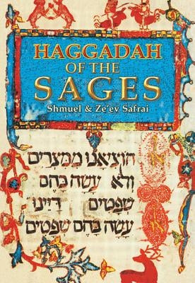 Haggadah of the Sages by Safrai, Shmuel &. Ze'ev