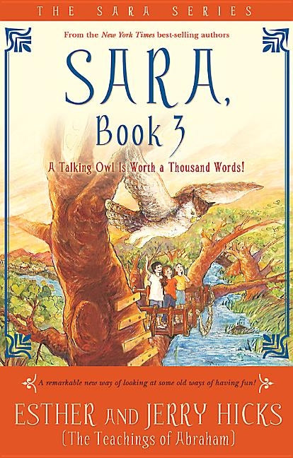 Sara, Book 3: A Talking Owl Is Worth a Thousand Words! by Hicks, Esther