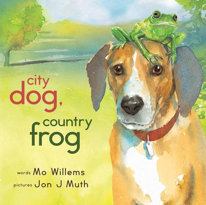 City Dog, Country Frog by Willems, Mo