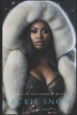 A Cold December With Jackie Snow by Amor, Barbie