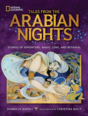 Tales from the Arabian Nights: Stories of Adventure, Magic, Love, and Betrayal by Napoli, Donna Jo