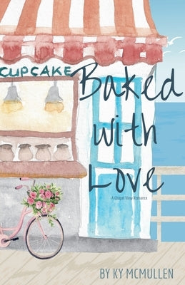 Baked With Love by McMullen, Ky