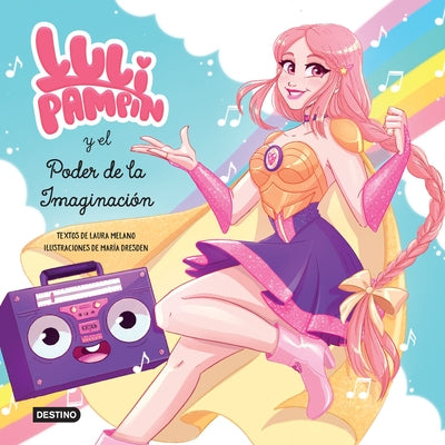Luli Pampín Y El Poder de la Imaginación by PampÃ­n, Luli