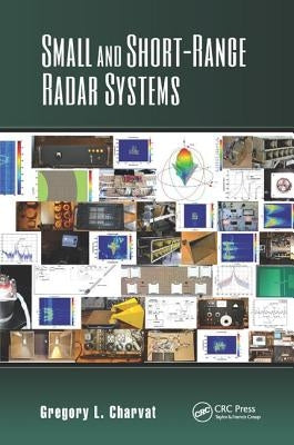Small and Short-Range Radar Systems by Charvat, Gregory L.