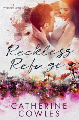 Reckless Refuge by Cowles, Catherine